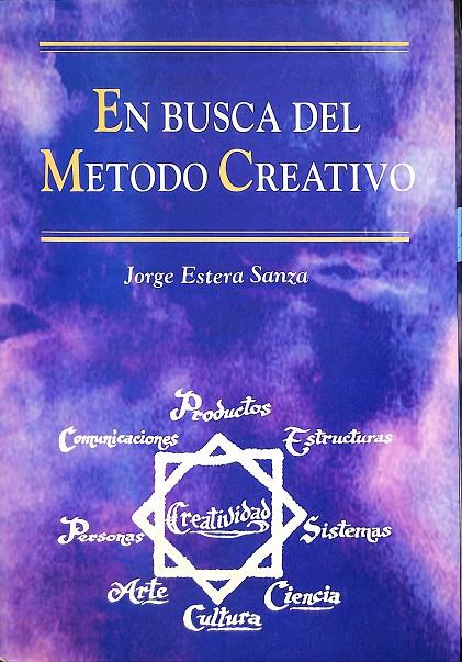EN BUSCA DEL METODO CREATIVO | JORGE ESTERA SANZA