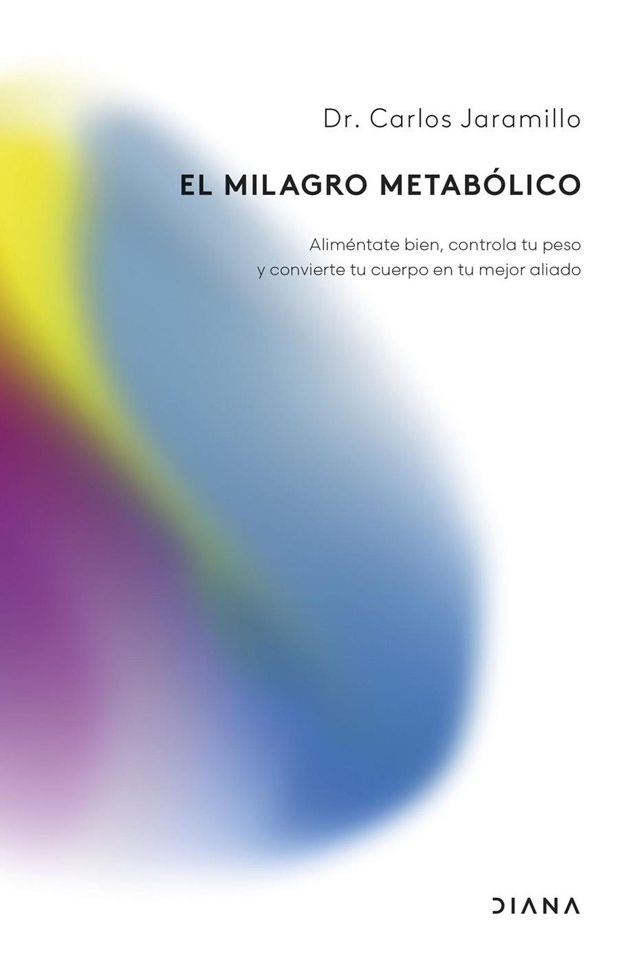 EL MILAGRO METABÓLICO | DR. CARLOS JARAMILLO