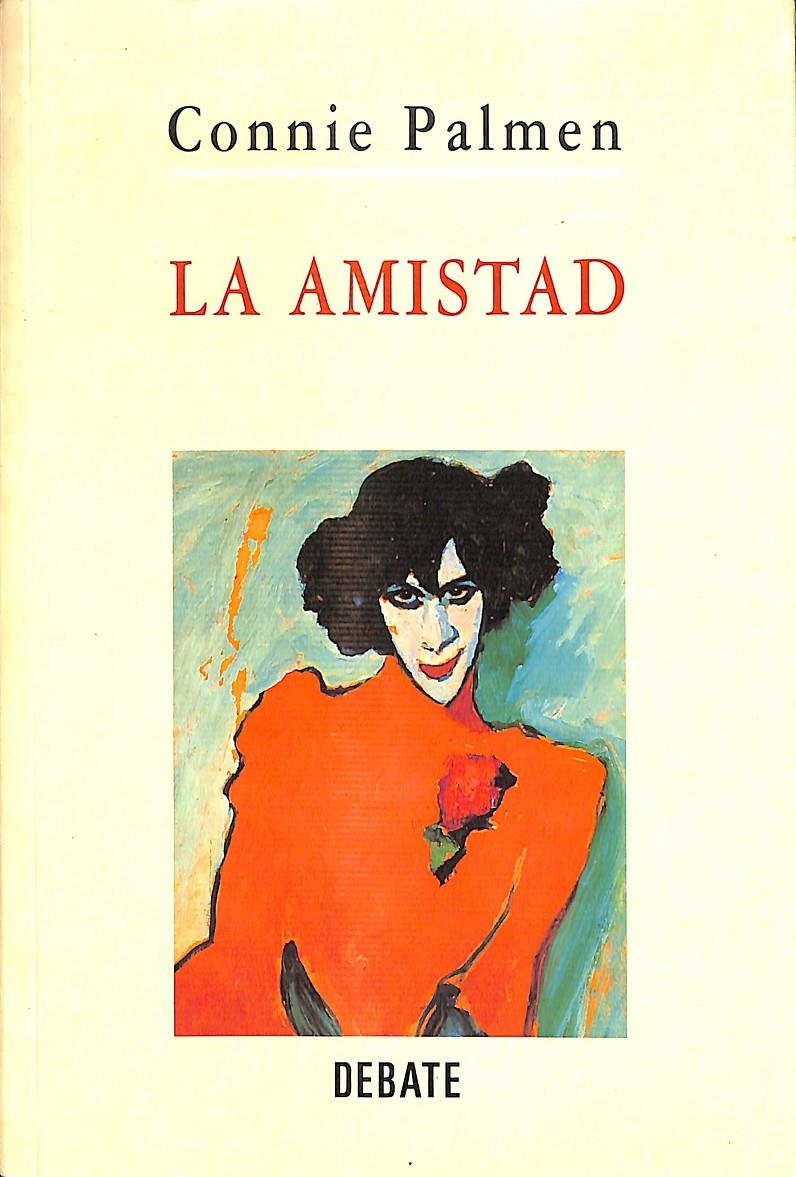 LA AMISTAD | CONNIE PALMEN