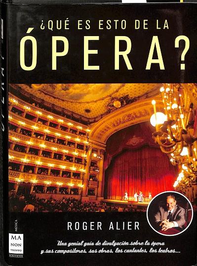 ¿QUÉ ES ESTO DE LA ÓPERA? | ALIER, ROGER