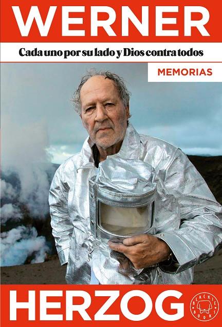 CADA UNO POR SU LADO Y DIOS CONTRA TODOS. MEMORIAS. | HERZOG, WERNER