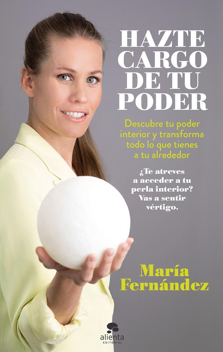 HAZTE CARGO DE TU PODER | FERNÁNDEZ, MARÍA