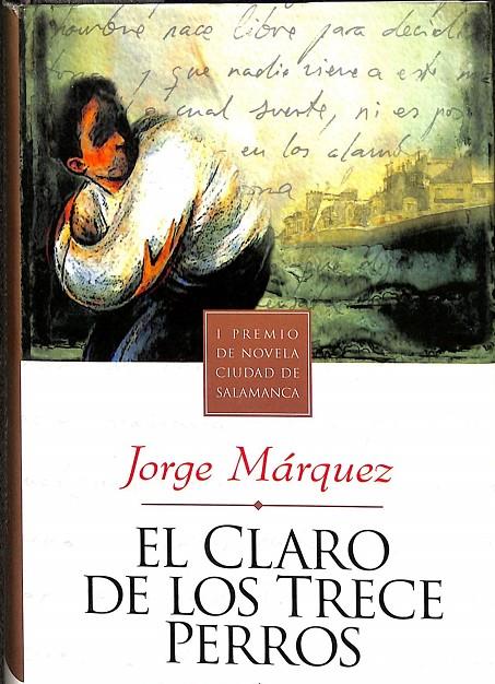 EL CLARO DE LOS TRECE PERROS | JORGE MÁRQUEZ