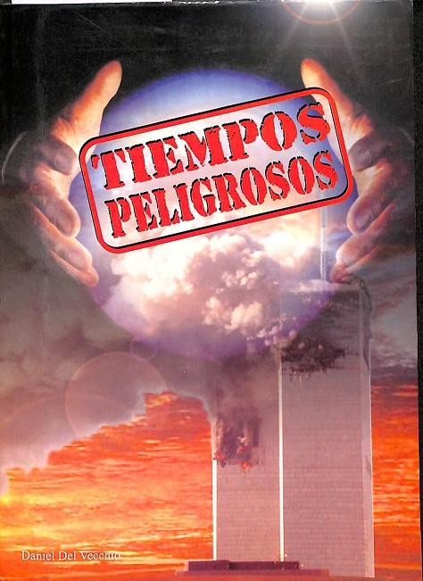 TIEMPOS PELIGROSOS | DANIEL DEL VECCHIO