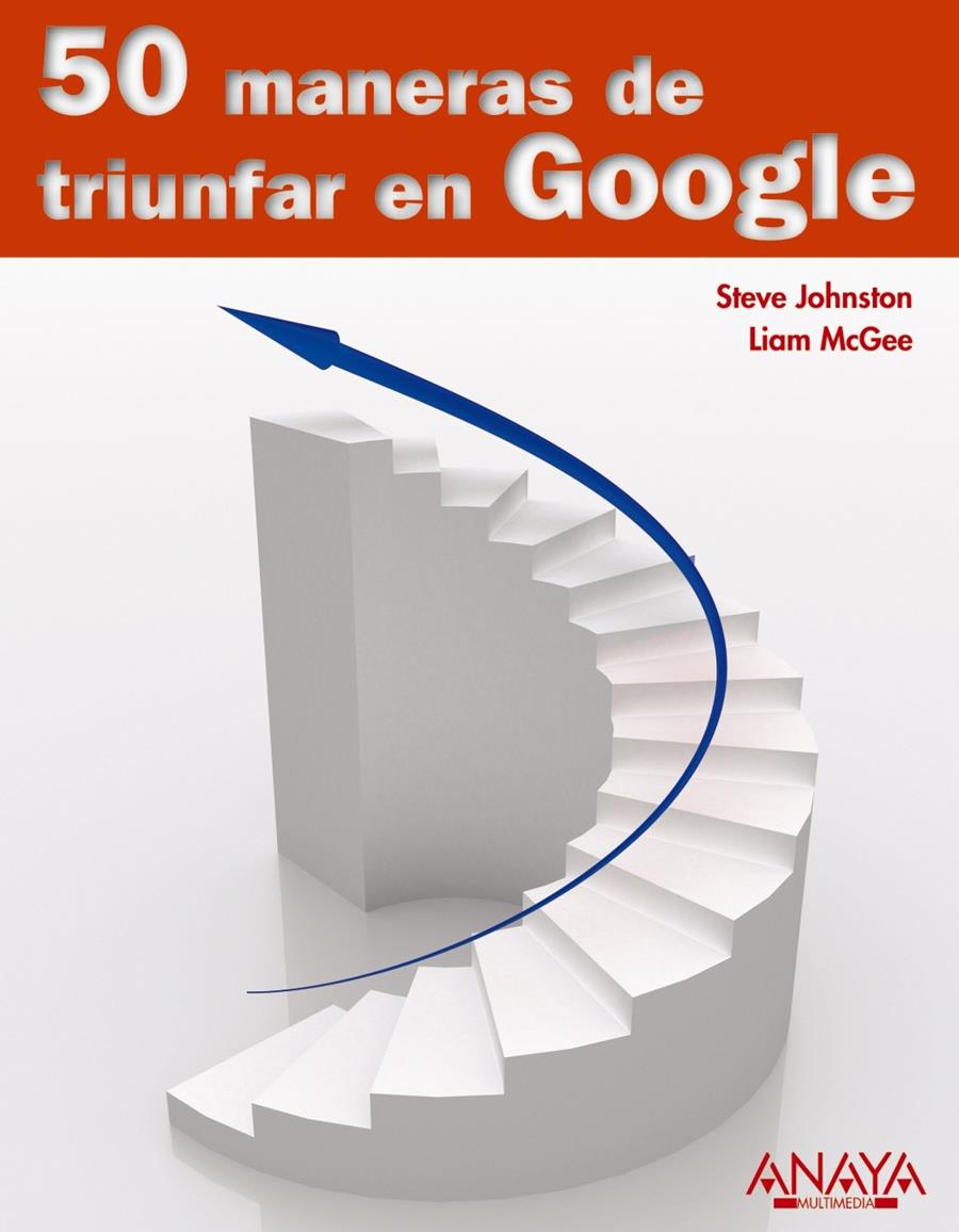 50 MANERAS DE TRIUNFAR EN GOOGLE | 9788441527997 | JOHNSON, STEVE/MCGEE, LIAM
