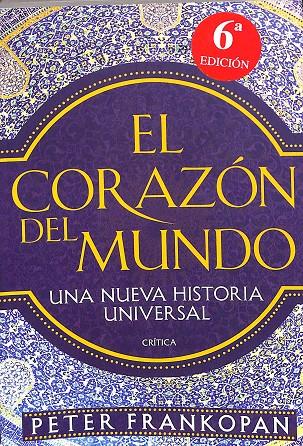 EL CORAZÓN DEL MUNDO | FRANKOPAN, PETER