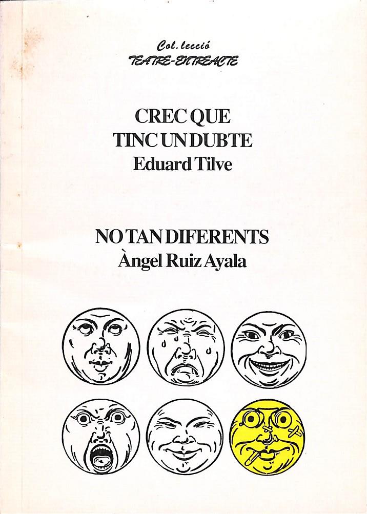 CREC QUE TINC UN DUBTE  ;  NO TAN DIFERENTS (CATALÁN) | 9788489826056 | TILVE, EDUARD / RUIZ AYALA, ÀNGEL