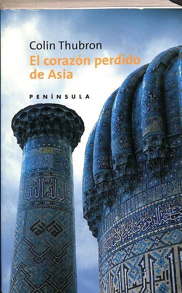 EL CORAZÓN PERDIDO DE ASIA | THUBRON, COLIN