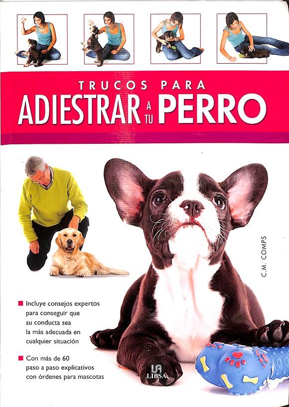 TRUCOS PARA ADIESTRAR A TU PERRO | C.M.COMPS