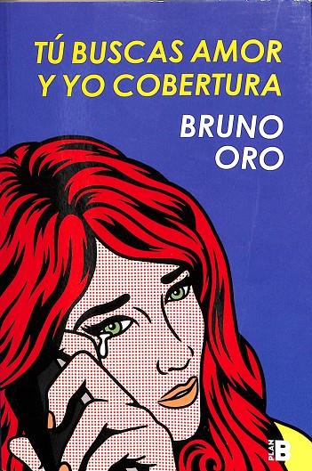 TÚ BUSCAS AMOR Y YO COBERTURA | ORO, BRUNO