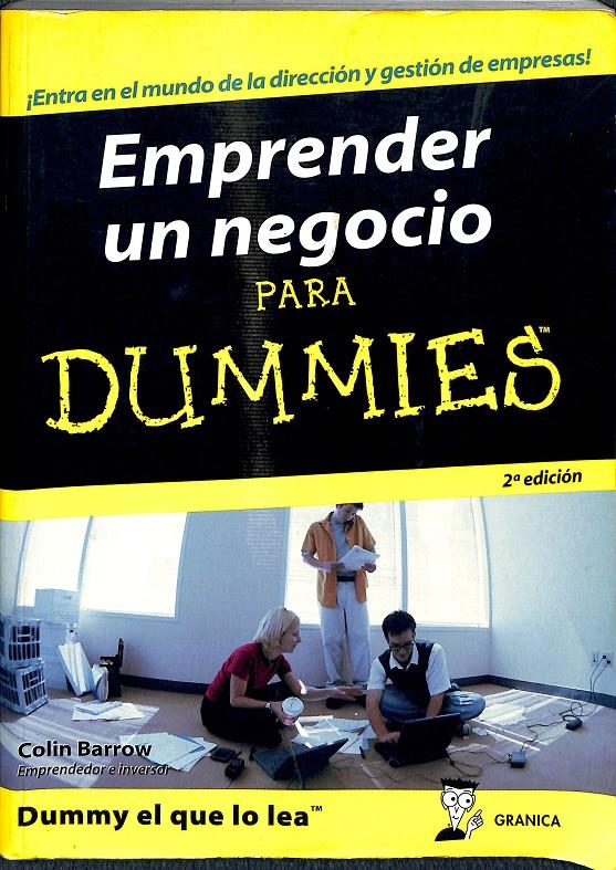 EMPRENDER UN NEGOCIO PARA DUMMIES ADENTRESE EN EL MUNDO DE LA DIRECCION Y GESTION DE EMPRESAS | 9788475772974 | COLIN BARROW