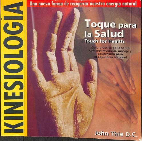 KINESIOLOGÍA - TOQUE PARA LA SALUD | JOHN THIE D.C