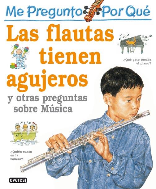 ME PREGUNTO POR QUÉ: LAS FLAUTAS TIENEN AGUJEROS Y OTRAS PREGUNTAS SOBRE MÚSICA | 9788424119683 | PAKER  JOSEPHINE