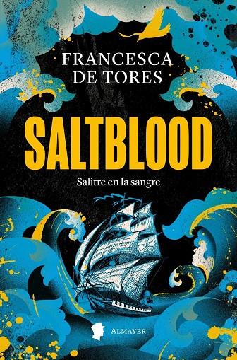 SALTBLOOD | DE TORES, FRANCESCA