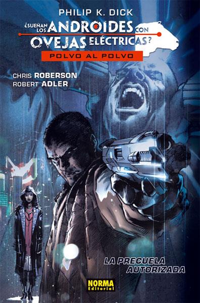 SUEÑAN LOS ANDROIDES CON OVEJAS ELÉCTRICAS, POLVO AL POLVO | 9788467910094 | ROBERSON, CHRIS / ADLER, ROBERT LEON