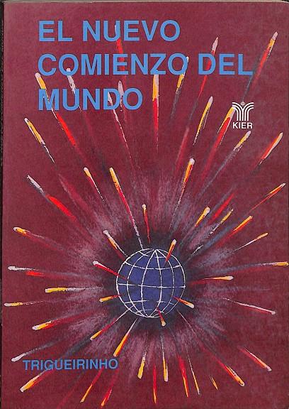 EL NUEVO COMIENZO DEL MUNDO  | TRIGUEIRINHO