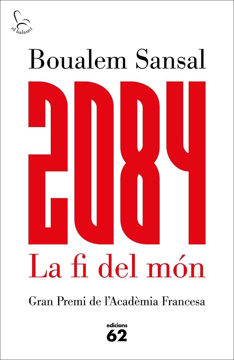 2084 LA FI DEL MÓN (CATALÁN) | 9788429775211 | SANSAL, BOUALEM