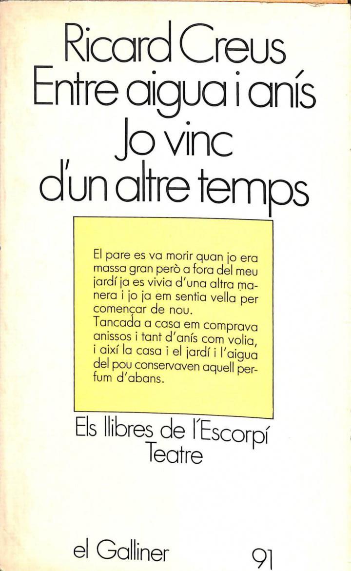 ENTRE AIGUA I ANÍS. JO VINC D'UN ALTRE TEMPS (CATALÁN). | 9788429723847 | RICARD CREUS MARZO