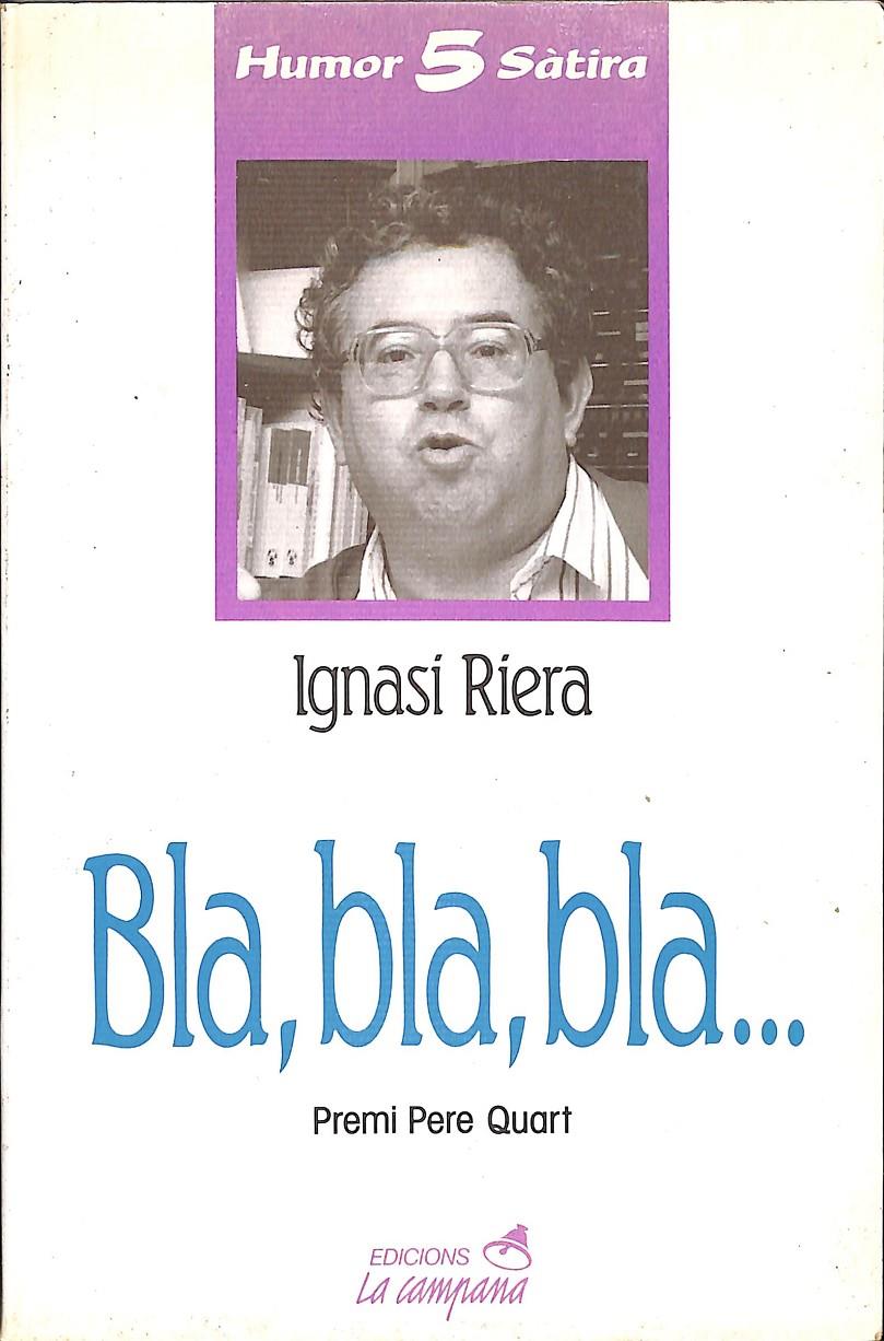 BLA,BLA,BLA... PREMI PERE QUART (CATALÁN) | IGNASI RIERA