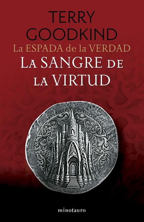LA ESPADA DE LA VERDAD Nº 03/17 LA SANGRE DE LA VIRTUD | GOODKIND, TERRY