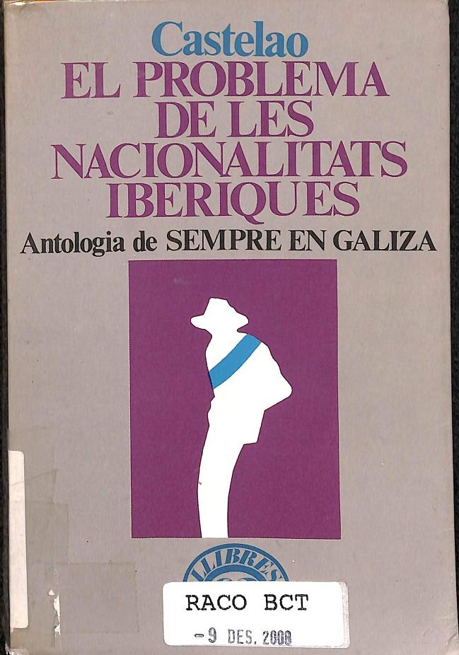 EL PROBLEMA DE LES NACIONALITATS IBÈRIQUES (CATALÁN) | 0 | CASTELAO, ALFONSO R.