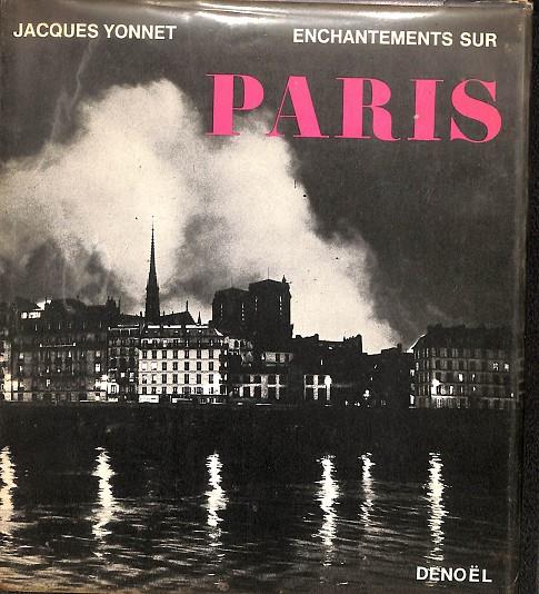 ENCHANTEMENTS SUR PARIS (FRANCÉS) | JACQUES YONNET