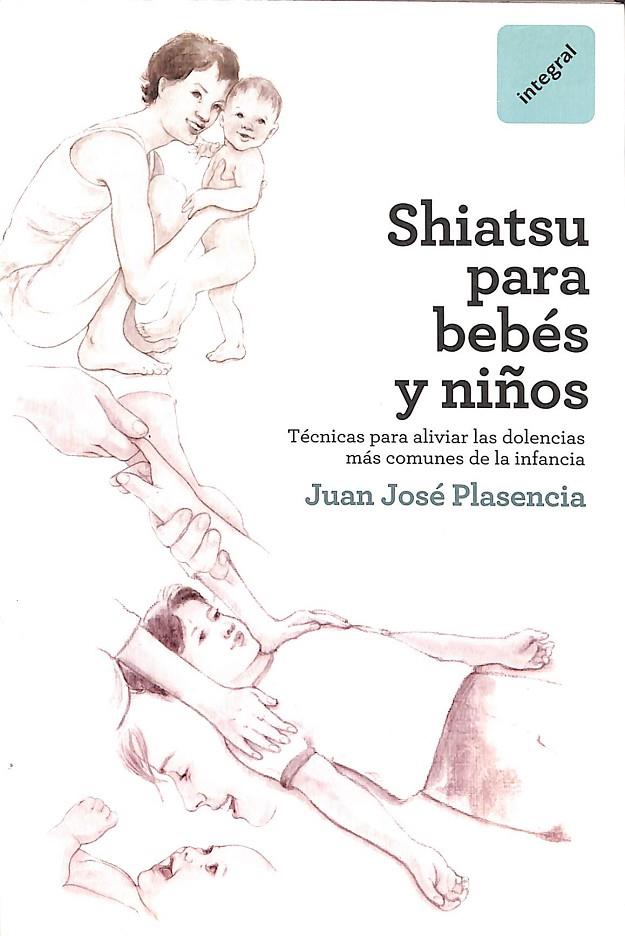 SHIATSU PARA BEBES Y NIÑOS | PLASENCIA JUAN JOSÉ