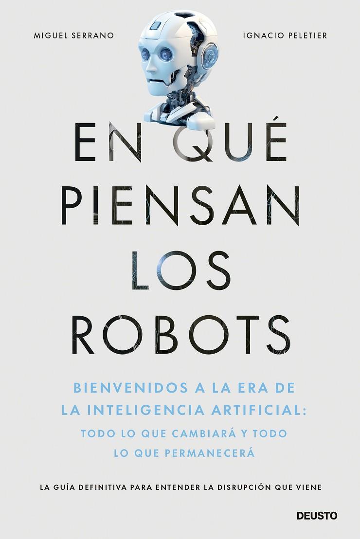 EN QUÉ PIENSAN LOS ROBOTS | SERRANO, MIGUEL/PELETIER, IGNACIO
