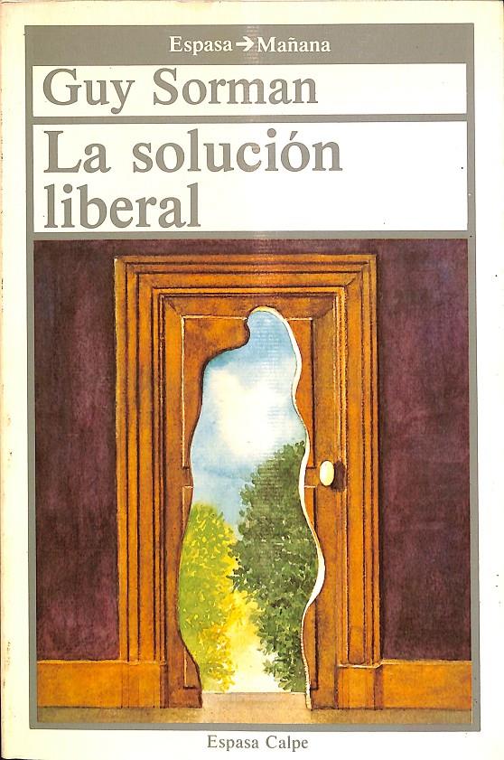 LA SOLUCIÓN LIBERAL | 9788423924114 | SORMAN, GUY