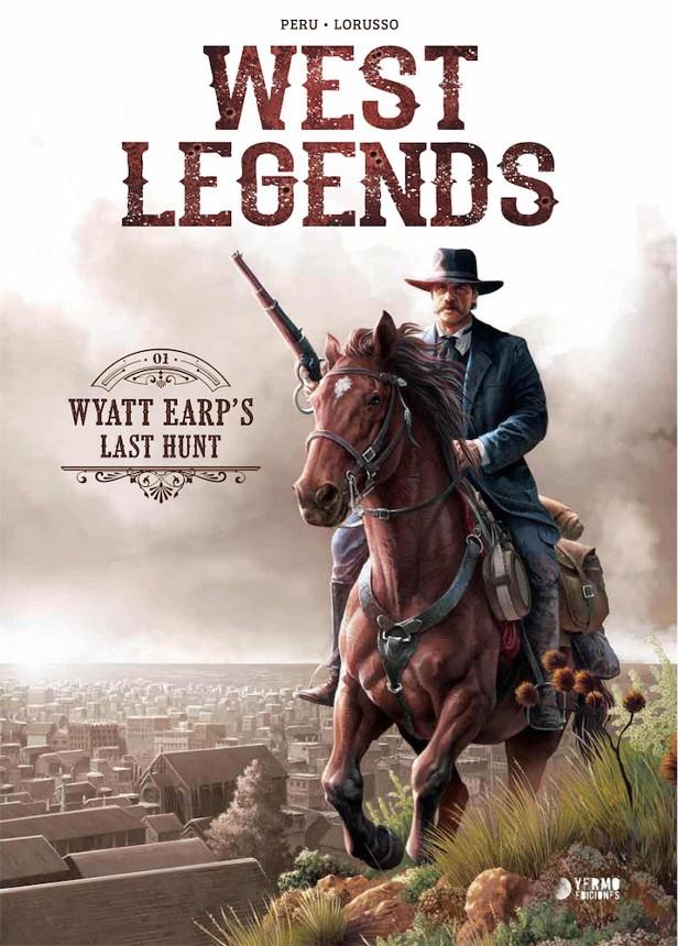 WEST LEGENDS 01. WYATT EARP'S LAST HUNT | OLIVIER PERU