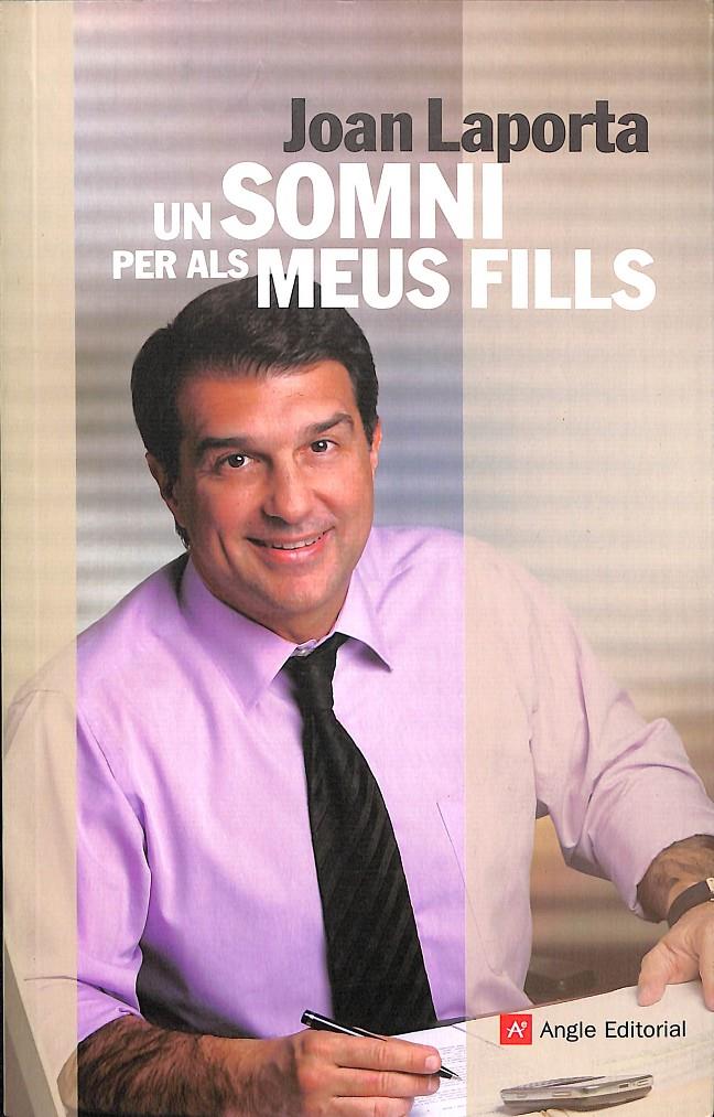 UN SOMNI PER ALS MEUS FILLS (CATALÁN) | JOAN LAPORTA