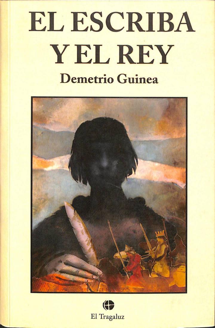 EL ESCRIBA Y EL REY | 9788461221677 | DEMETRIO GUINEA