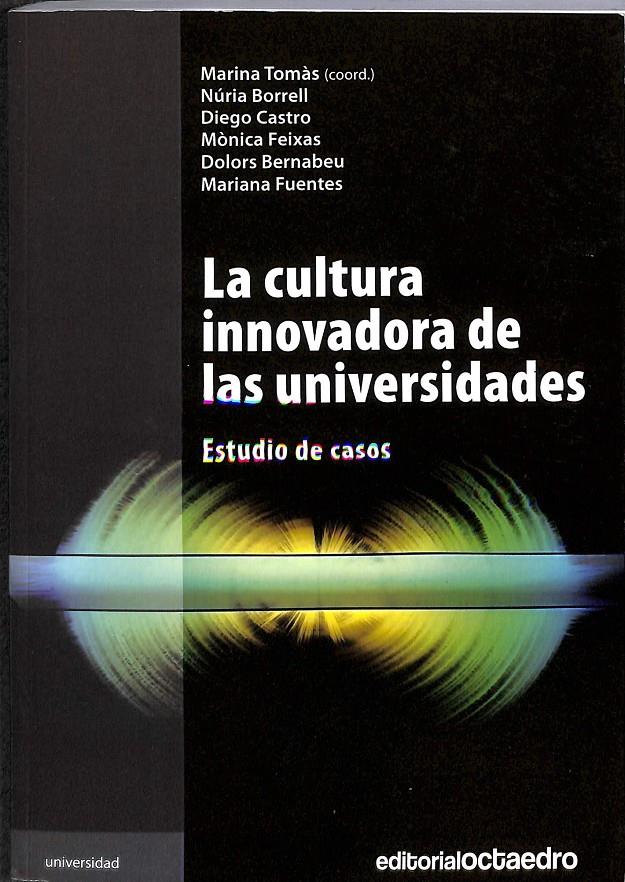 LA CULTURA INNOVADORA DE LAS UNIVERSIDADES | 9788499210131 | TOMÀS FOLCH, MARINA / BORRELL FELIP, NÚRIA / CASTRO CEACERO, DIEGO