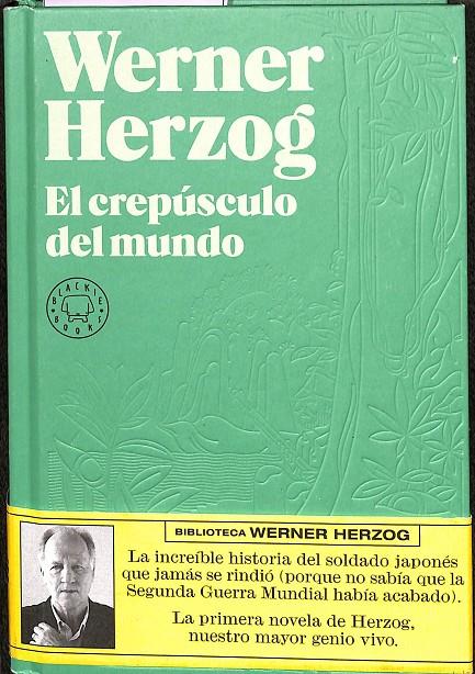 EL CREPÚSCULO DEL MUNDO | HERZOG, WERNER