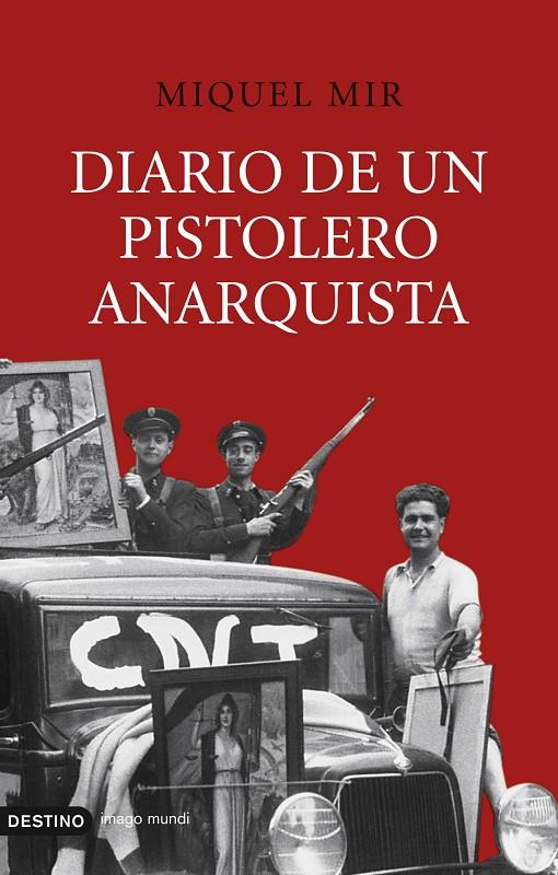 DIARIO DE UN PISTOLERO ANARQUISTA | MIR, MIQUEL