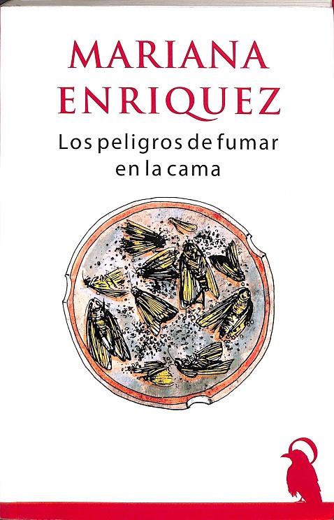 LOS PELIGROS DE FUMAR EN LA CAMA  | MARIANA ENRIQUEZ 