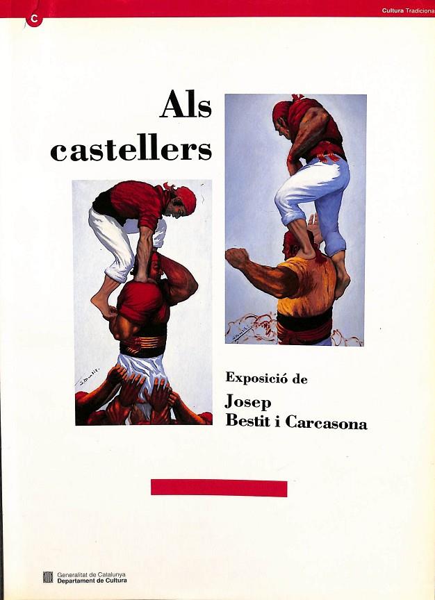 ALS CASTELLERS -  EXPOSICIÓ DE JOSEP BESTIT I CARCASONA (CATALÁN) | BESTIT I CARCASONA , JOSEP