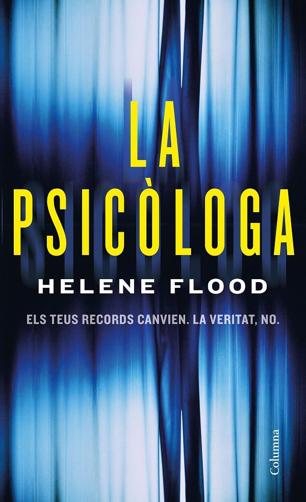 LA PSICÒLOGA, ELS TEUS RECORDS CANVIEN. LA VERITAT, NO (CATALÁN) | FLOOD, HELENE