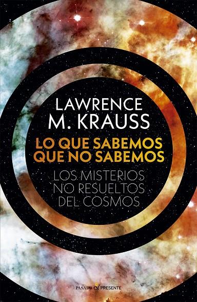 LO QUE SABEMOS QUE NO SABEMOS | KRAUSS, LAWRENCE M.