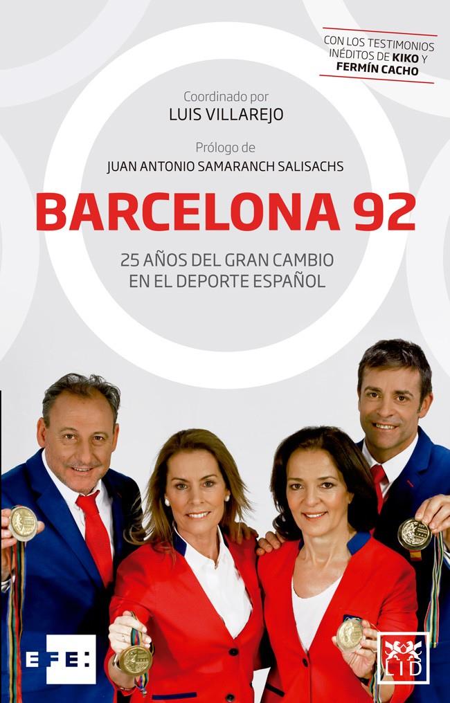 BARCELONA 92 25 AÑOS DEL GRAN CAMBIO EN EL DEPORTE ESPAÑOLA | 9788416894741 | VILLAREJO ALONSO, LUIS