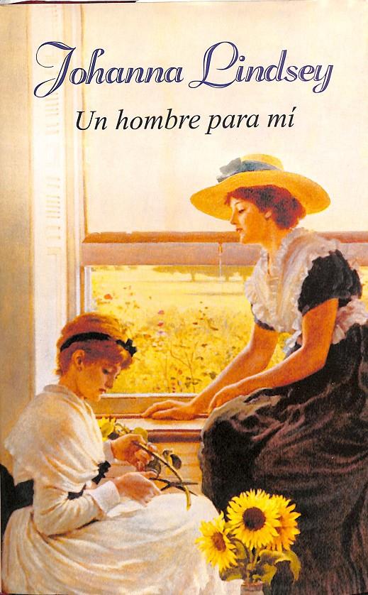 UN HOMBRE PARA MÍ | 9788467208580 | JOHANNA LINDSEY