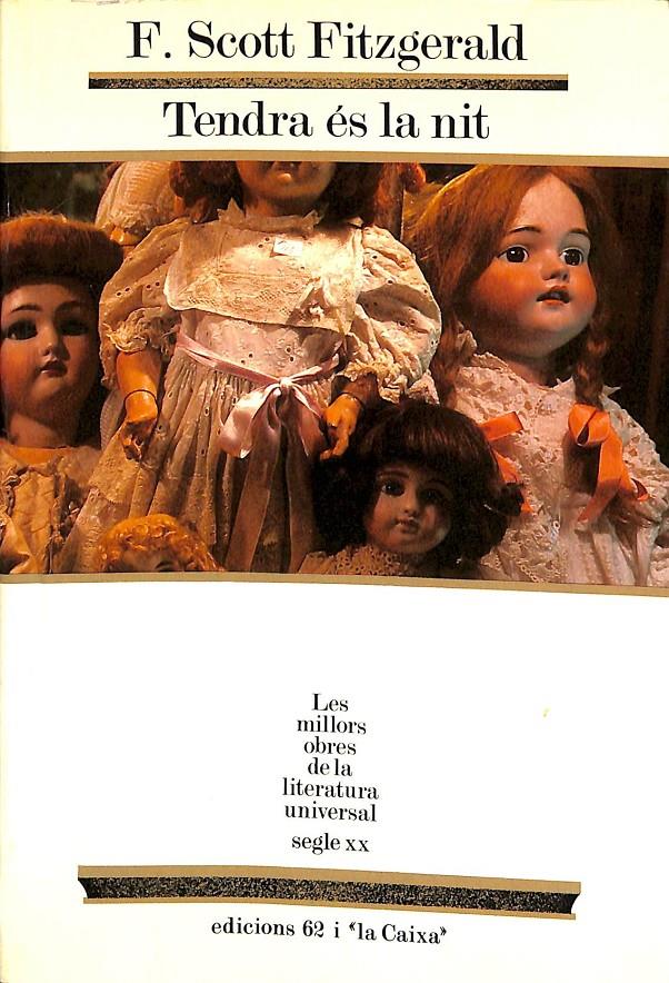 TENDRA ÉS LA NIT 11 (LES MILLORS OBRES DE LA LITERATURA UNIVERSALS) (CATALÁN) | 9788429725384 | FITZGERALD, F. SCOTT