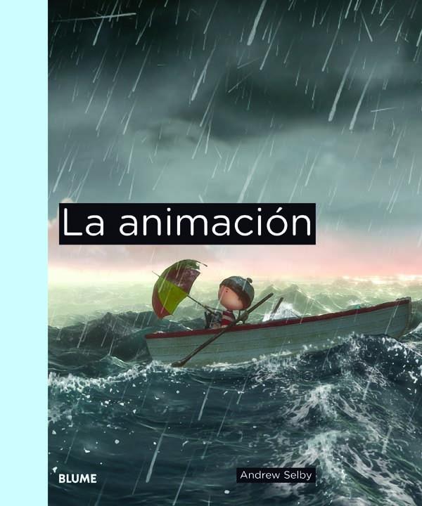 LA ANIMACIÓN | 9788498016673 | Selby, Andrew