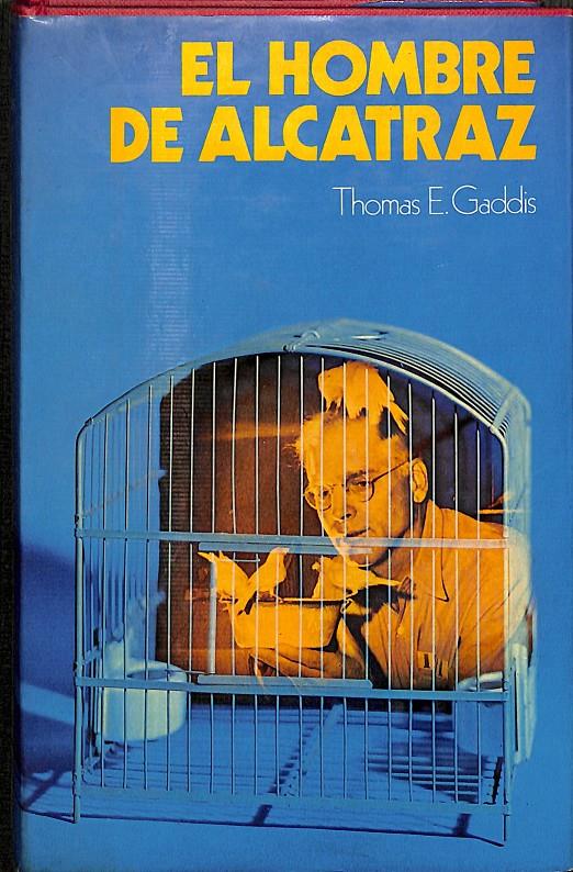 EL HOMBRE DE ALCATRAZ | THOMAS E. GADDIS