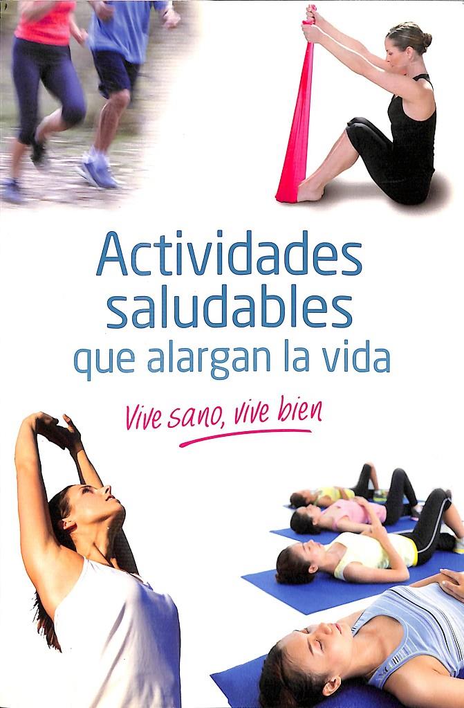 ACIVIDADES SALUDABLES QUE ALARGAN LA VIDA