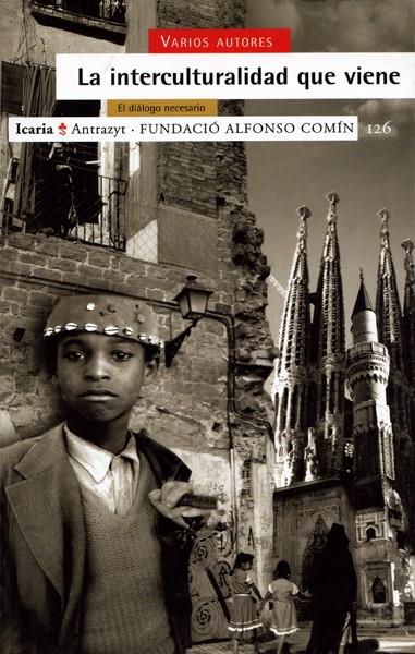 LA INTERCULTURALIDAD QUE VIENE | FUNDACIÓN ALFONSO COMÍN