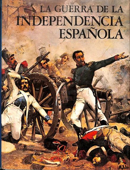 LA GUERRA DE LA INDEPENDENCIA ESPAÑOLA | RAMÓN SOLÍS