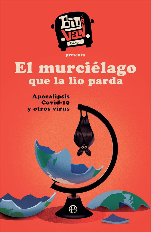 EL MURCIÉLAGO QUE LA LIO PARDA | CIENCIA, BIG VAN