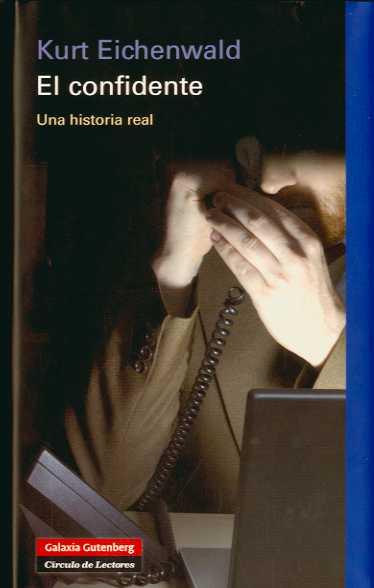 EL CONFIDENTE (PRECINTADO) | 9788481098464 | EICHENWALD, KURT