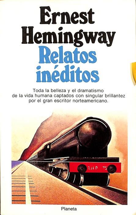 RELATOS INÉDITOS.  | ERNEST HEMINGWAY